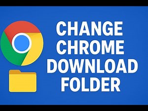 How to Change Google Chrome Default Download Location (Step by Step)