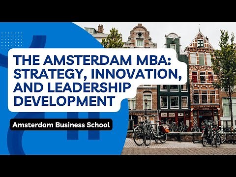 The Amsterdam MBA: Strategy, Innovation, and Leadership Development