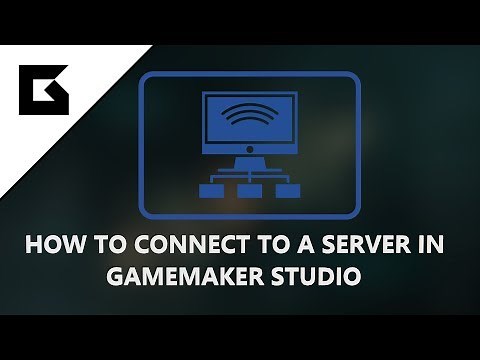How to Connect to a Server in GameMaker Studio