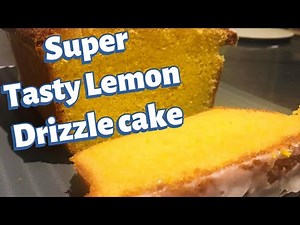 SIMPLE LEMON DRIZZLE CAKE RECIPE (INGREDIANTS IN DESCRIPTION)