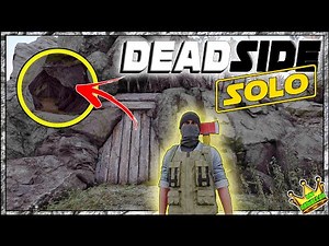 DEADSIDE SOLO 5# - BASE CUEVA, LA BASE MAS SEGURA DE DEADSIDE - GAMEPLAY ESPAÑOL