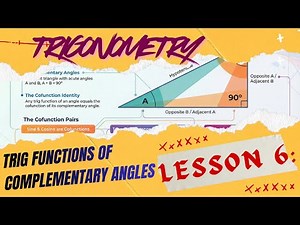 Lesson 6 | Complementary Angles in Trigonometry | Cofunction Identities Explained