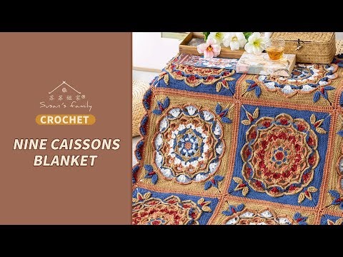 Nine Caissons Blanket Crochet Tutorial | Dunhuang Series | Susan's Family