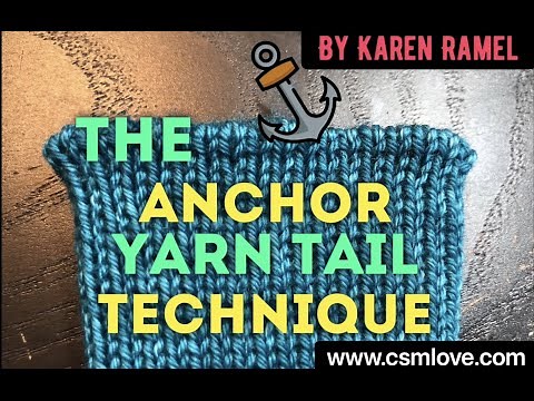 CSM: The Anchor Yarn Tail Technique