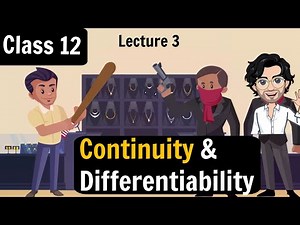 Continuity and Differentiability | Class 12 Maths | Guaranteed 100 | Lecture 4