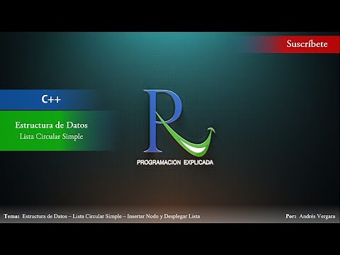 Estructura de datos en C++ - Lista Circular Simple - Parte 1 - Insertar Nodo y Desplegar Lista