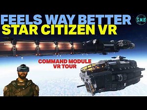 Star Citizen VR Has Gotten Way Better...(4.8 Command Module VR Tour)