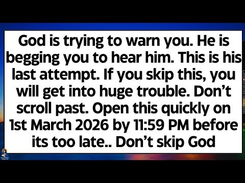 🧾God is trying to warn you. This is his last attempt. If you skip it, you will get into huge trouble