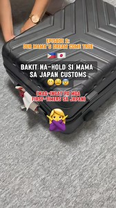 EP2: Pinabuksan ng Japan customs ang bagahe ni mama. #fypシ #fypviralシ #fbreelsvideo #fbreelsfypシ゚viral #OFW #ofwlife #BuhayOFW #japan #japantravel #abroad #buhayabroad #BuhayGuro #abroadlife | Ness Abroad