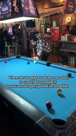 Just wanna play pool with a bad bih