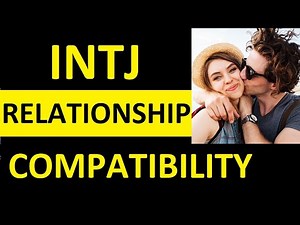 INTJ Relationship Compatibility | MBTI Dating Matches | INTJ Dating, Romance