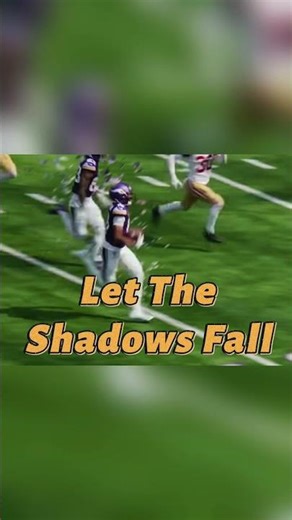 Let the shadows fall behind you