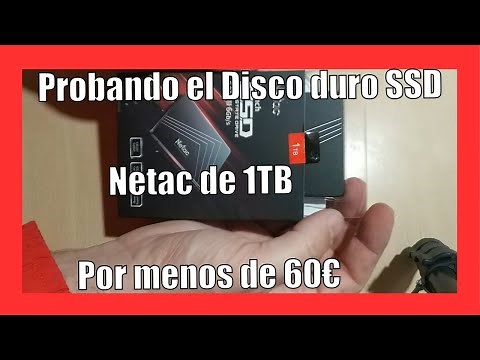 Probando el Disco duro SSD Netac de 1TB que se puede conseguir por menos de 60€
