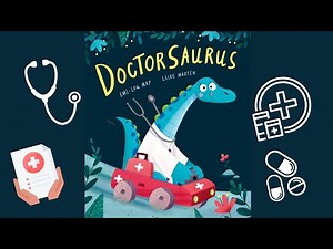 DOCTORSAURUS by Emi-Lou May | Children's Books Read Aloud