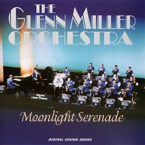 The Glenn Miller Orchestra - Moonlight Serenade