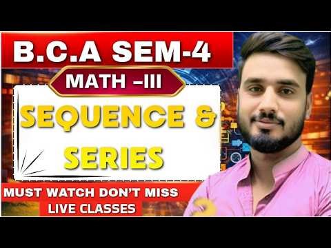 BCA 4TH SEM II SEQUENCE & SERIES II PRADEEP SIR II NEXT RANKERS II MGKVP II AKTU II