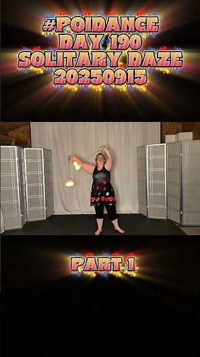 Pt1 Poi Dance Day 190 Solitary Daze 20250915 #poi #PoiSpinning #PoiDance #FlowArts #PoiTutorial