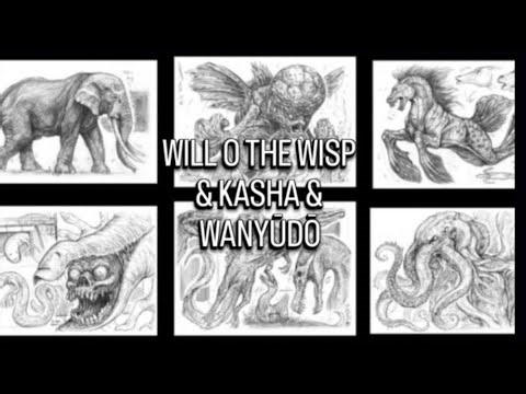WILL O THE WISP & KASHA & WANYŪDŌ | Framing yokai