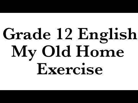 My old home exercise | Class 12 | English |