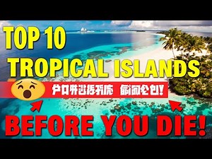 10 Paradise Tropical Islands You Must Visit Before You Die | 2025