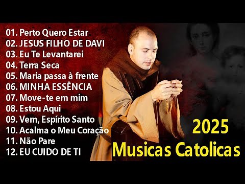 Músicas Católicas Mais Tocadas |2025 Lindas músicas religiosas | Grandes Sucessos da Música Católica