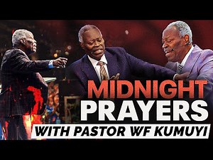 POWERFUL 12AM - 3AM PRAYERS TO DESTROY DEMONIC FORCES, SICKNESSES, POVERTY - Pastor WF Kumuyi
