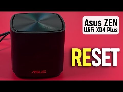 How to Reset Asus ZEN WiFi XD4 Plus