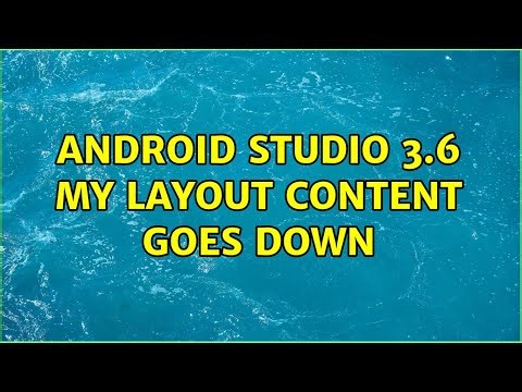 Android Studio 3.6 my layout content goes down