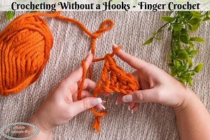 How To Finger Crochet Without A Hook - Nicki's Homemade Crafts