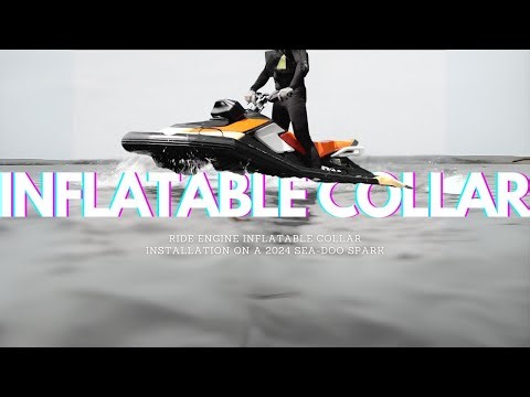 Ride Engine Inflatable Collar Installation | 2024 Sea-Doo Spark