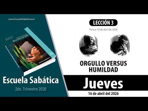 Escuela Sabática | Jueves 16 de abril del 2026 | Lección Adultos