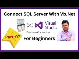 How to Connect Visual Studio with SQL Server Database Using VB.Net Part7