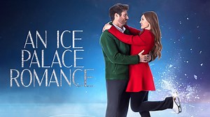 An Ice Palace Romance - Hallmark Channel Movie - Where To Watch