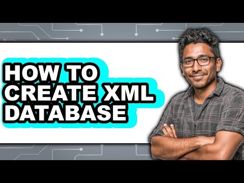 How to Create Xml Database (easy Method)