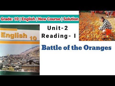Class 10 English || Unit-2 Reading- I || New Course || Battle of the Oranges || Exercise