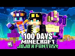 We Spent 100 Days in JOJO x Fantasy Minecraft