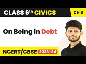 Class 6 Civics Chapter 8 | On Being in Debt - Rural Livelihood