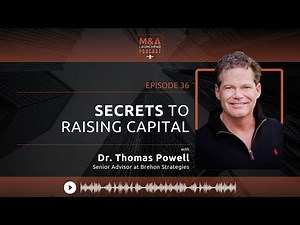 Secrets to Raising Capital with Dr Thomas Powell