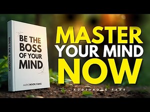 How to OWN Your OWN MIND | Audiobook