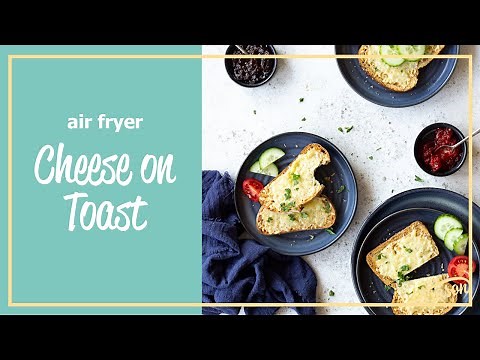 Easy Air Fryer Cheese on Toast Recipe