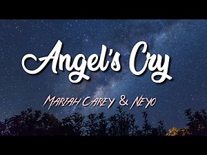Mariah Carey - Angels Cry ft. Ne-Yo (Lyric Video)