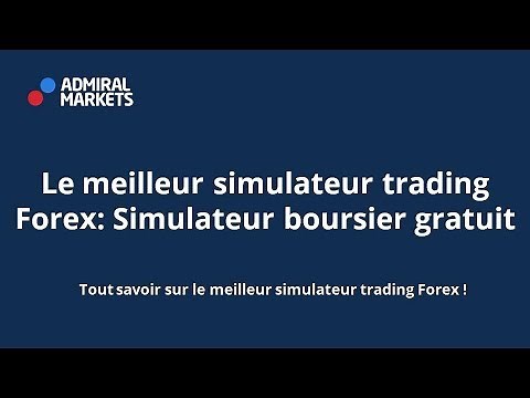 Le meilleur simulateur trading Forex !