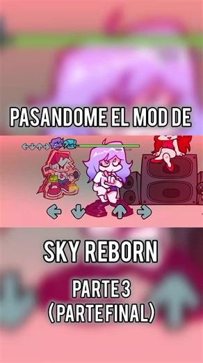 pasandome el mod de SKY reborn parte 3 (parte final)#fridaynightfunkin #fnf #mods #skyrebornfnf