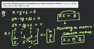 Solve following system of simultaneous equations by matric inve... | Filo