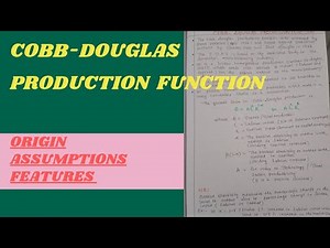 Cobb-Douglas Production function - Origin, Assumption and features//Mathematical Economics