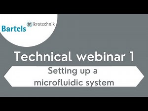 Webinar 1: Setting up a microfluidic system