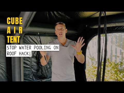 Stop Rain Pooling on Your Tent – Cube Air Tent Rain Support Hack Explained