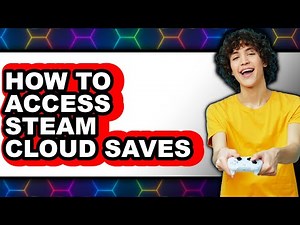 How to Access Steam Cloud Saves (easy Method)