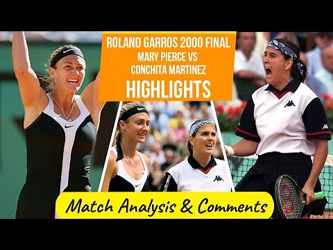 Mary Pierce vs Conchita Martinez - 2000 Roland Garros final - Highlights, Match Analysis & Comments