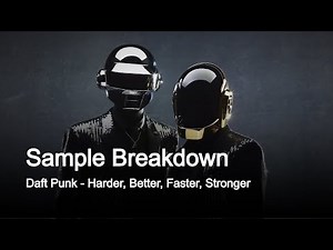 Sample Breakdown: Daft Punk - Harder, Better, Faster, Stronger